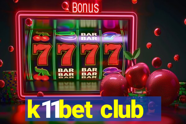 k11bet club